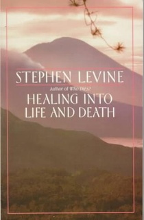 Healing into Life and Death