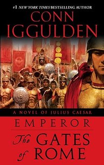 Emperor: The Gates of Rome: A Novel of Julius Caesar; A Roman Empire Novel voorzijde