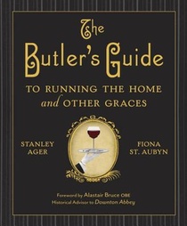 Ager, S: Butler's Guide to Running the Home and Other Graces