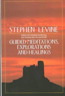 Guided Meditations, Explorations and Healings