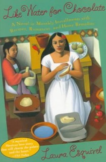 Esquivel, L: Like Water for Chocolate