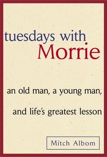 Albom, M: Tuesdays with Morrie