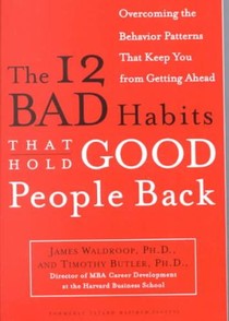 The 12 Bad Habits That Hold Good People Back voorzijde