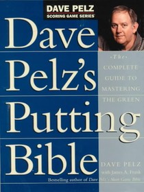 DAVE PELZS PUTTING BIBLE