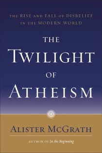 The Twilight of Atheism
