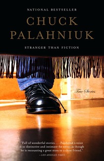 Palahniuk, C: Stranger Than Fiction