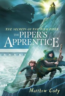 The Secrets of the Pied Piper 3: The Piper's Apprentice voorzijde