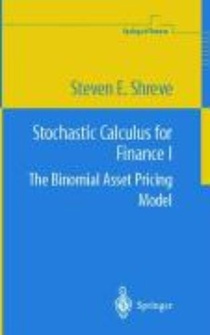 Stochastic Calculus for Finance I