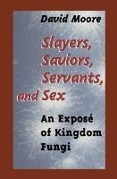 Slayers, Saviors, Servants and Sex voorzijde