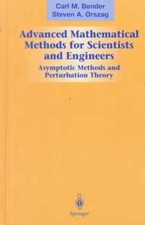 Advanced Mathematical Methods for Scientists and Engineers I