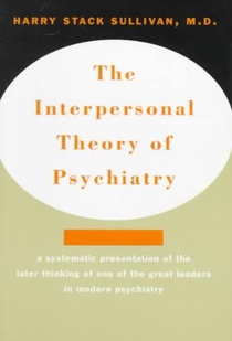 The Interpersonal Theory of Psychiatry