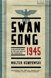 Swansong 1945 - A Collective Diary of the Last Days of the Third Reich voorzijde