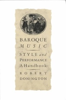 Baroque Music: Style and Performance: A Handbook