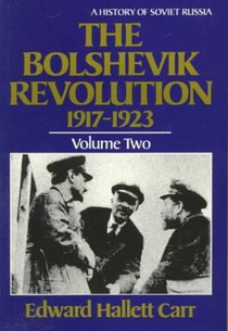 The Bolshevik Revolution, 1917-1923