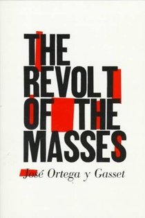 The Revolt of the Masses