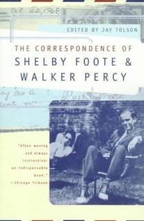 The Correspondence of Shelby Foote and Walker Percy voorzijde