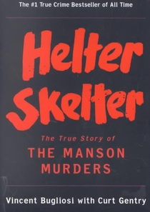 Helter Skelter - the True Story of the Manson Murders voorzijde