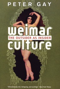 Weimar Culture - the Outsider as Insider