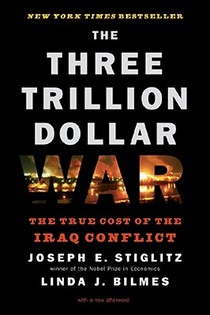 The Three Trillion Dollar War - The True Cost of the Iraq Conflict