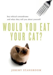 WOULD YOU EAT YOUR CAT