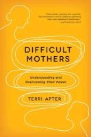 Difficult Mothers