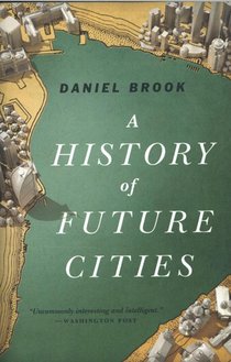A History of Future Cities