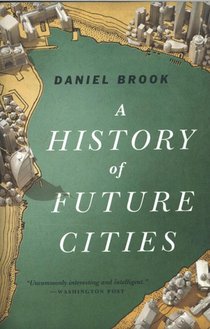 A History of Future Cities