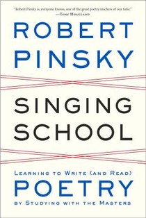 Singing School: Learning to Write (and Read) Poetry by Studying with the Masters voorzijde