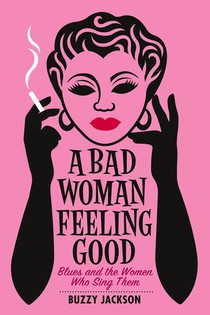 A Bad Woman Feeling Good voorzijde