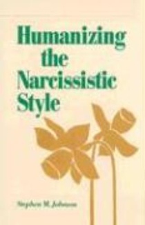 Humanizing the Narcissistic Style