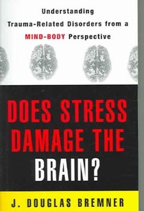 Does Stress Damage the Brain?