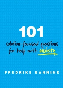 101 Solution-Focused Questions for Help with Anxiety voorzijde