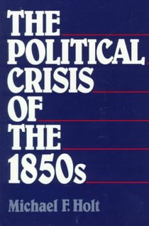 The Political Crisis of the 1850s