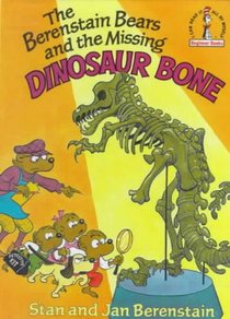 The Berenstain Bears and the Missing Dinosaur Bone