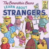 The Berenstain Bears Learn About Strangers