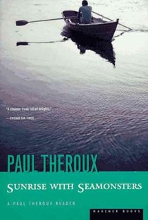 Theroux, P: Sunrise with Seamonsters voorzijde