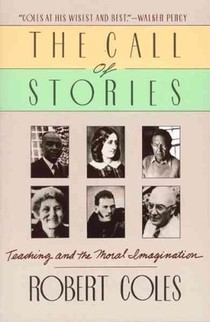 The Call of Stories: Teaching and the Moral Imagination voorzijde