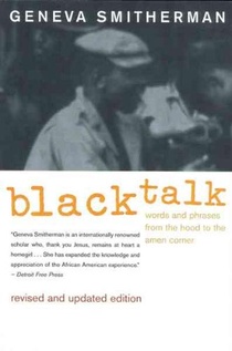 Black Talk: Words and Phrases from the Hood to the Amen Corner