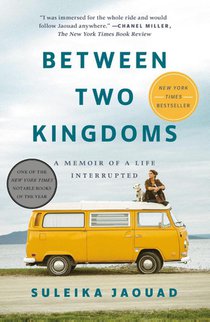 Between Two Kingdoms: A Memoir of a Life Interrupted