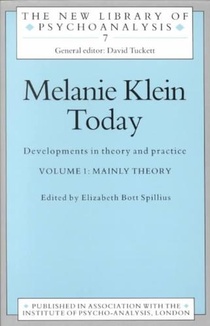 Melanie Klein Today, Volume 1: Mainly Theory