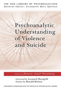 Psychoanalytic Understanding of Violence and Suicide