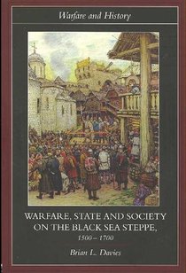 Warfare, State and Society on the Black Sea Steppe, 1500-1700