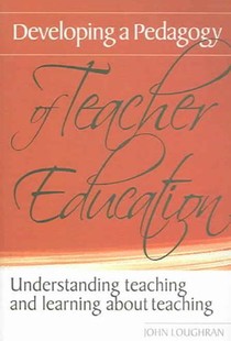 Developing a Pedagogy of Teacher Education