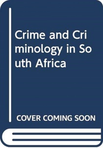 Crime and Criminology in South Africa