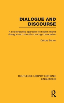 Dialogue and Discourse (RLE Linguistics C: Applied Linguistics)