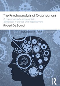 The Psychoanalysis of Organizations