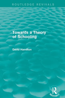 Towards a Theory of Schooling (Routledge Revivals) voorzijde