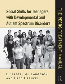 Social Skills for Teenagers with Developmental and Autism Spectrum Disorders