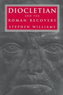 Diocletian and the Roman Recovery