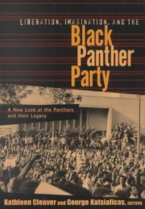 Liberation, Imagination and the Black Panther Party